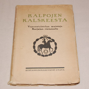 Kalpojen kalsketta - Vapaustaistelun muistoja Karjalan rintamalta